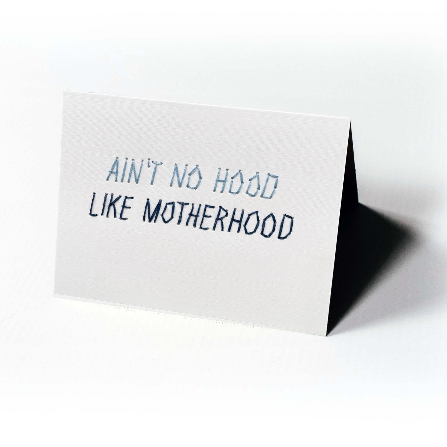 Ain't No Hood Like Motherhood | Printed Card