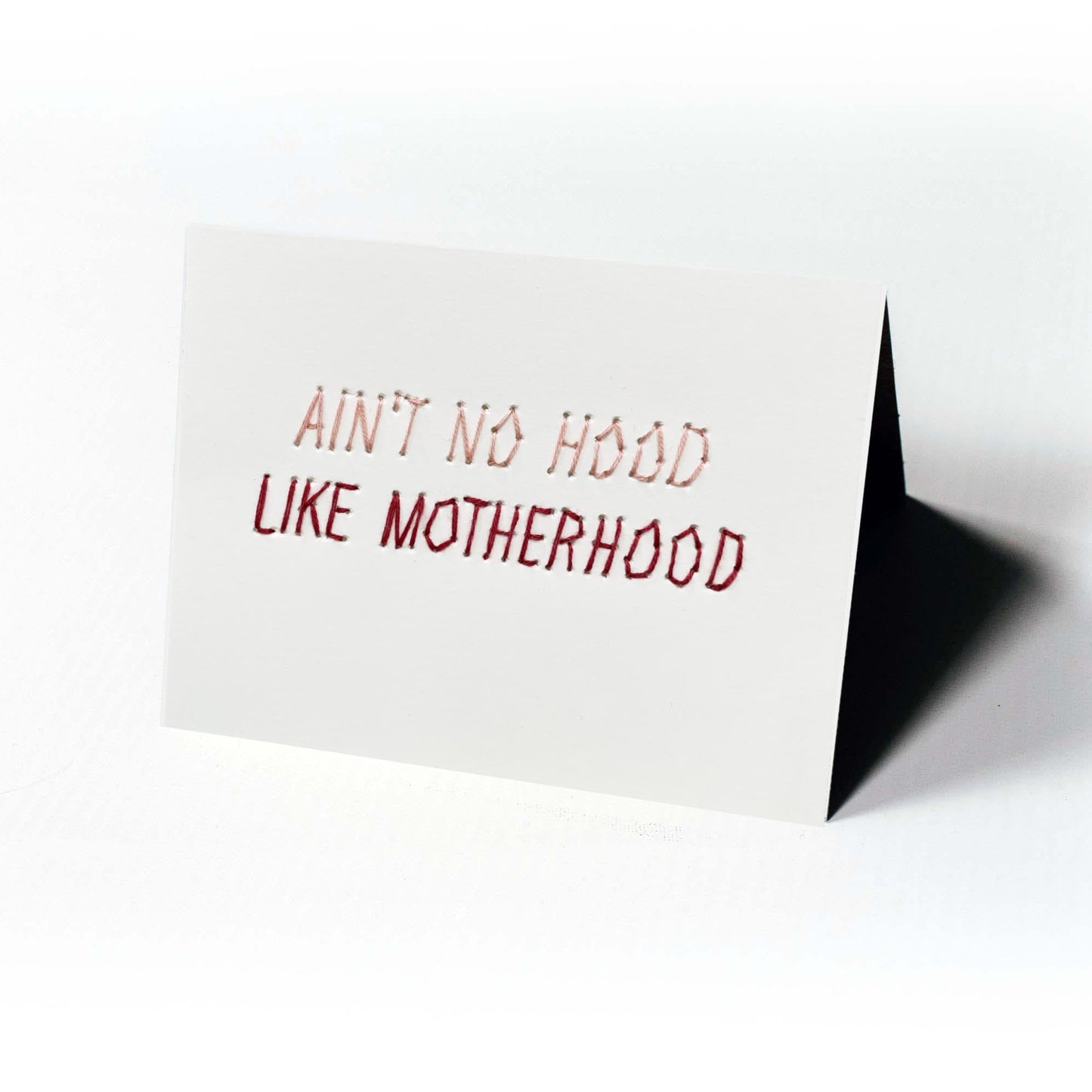 Ain't No Hood Like Motherhood | Printed Card