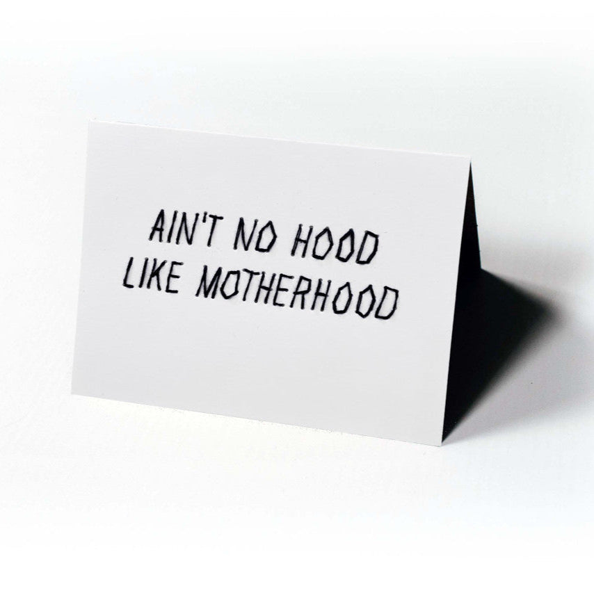 Ain't No Hood Like Motherhood | Printed Card