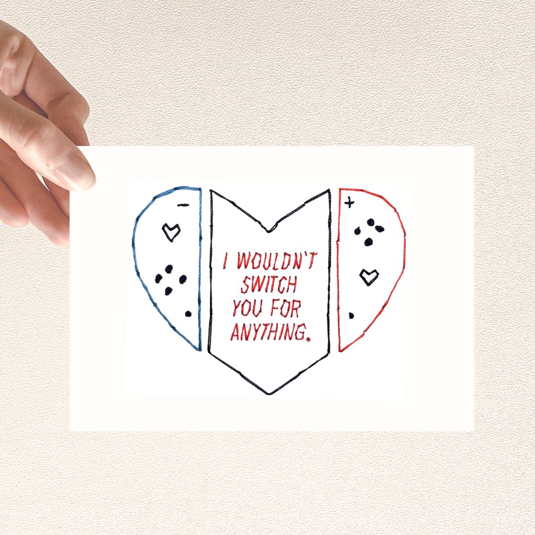 I Wouldn't Switch You for Anything | Printed Card