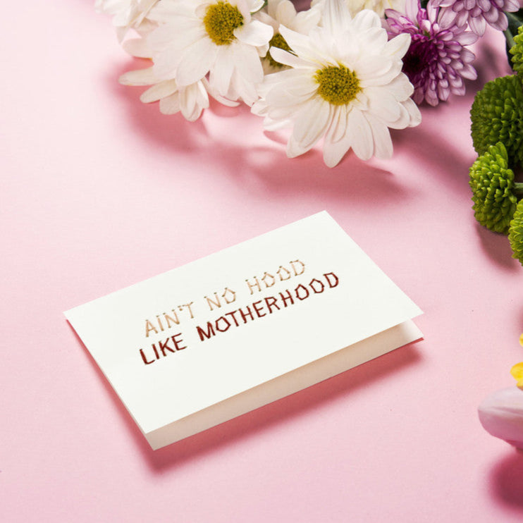 Ain't No Hood Like Motherhood | Printed Card
